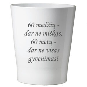 Flowers pot ,,60 medziu-dar ne miskas...,,