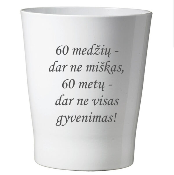 Flowers pot ,,60 medziu-dar ne miskas...,,