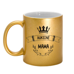 Cup ,,Auksine mama,,
