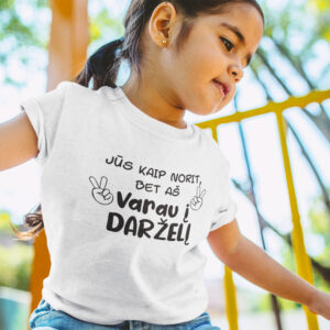 Printed T-shirt for kids ,,Jus kaip norit,bet as varau i darzeli,,