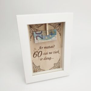 Money frame ,, Ar matai?,, (ANY YEARS)