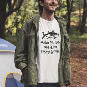 Printed T-shirt for Men „Darbas yra tiems,kurie nezino...,,