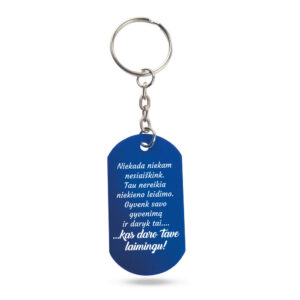 Metal keychain ,,Niekada niekam neaiskink,,