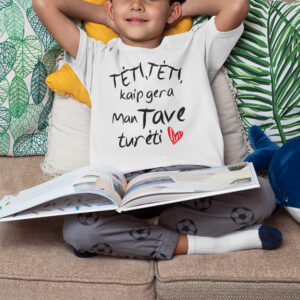 Printed T-shirt for kids ,,Teti teti,kaip gera man tave tureti,,
