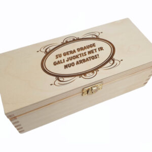 Wooden Tea Box ,,Su gera drauge gali juoktis net ir..,,