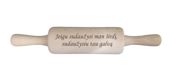 Rolling pins ,,Jeigu sudauzysi...,,