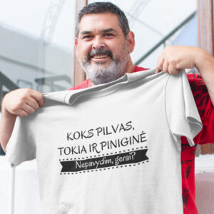 Printed T-shirt for Men „Koks pilvas,tokia ir pinigine,,
