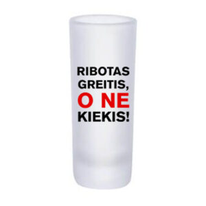 Glass Shot ,,Ribotas greitis..,,