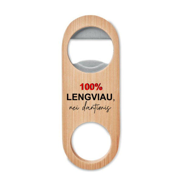 Bottle opener ,,100% lengviau,nei dantimis,,