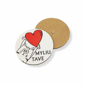 Magnet ,,Myliu Tave,,