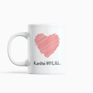 Cup  „Karstai myliu,,