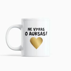 Cup  „Ne vyras,o auksas,,