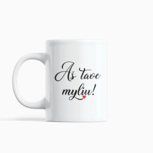 Cup  „As tave myliu,,