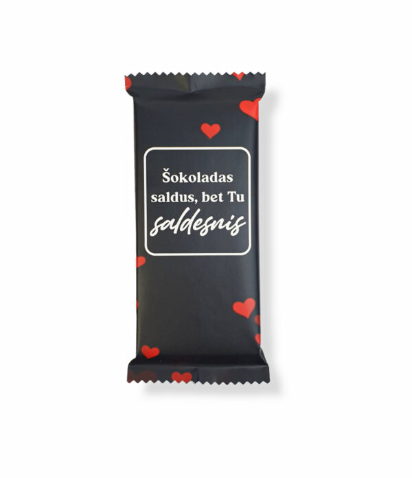 Chocolate Bar ,,Sokoladas saldus,bet tu saldesnis,,