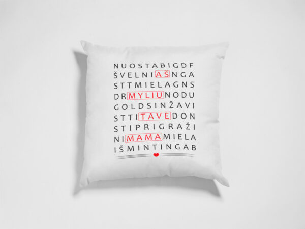 Pillow with print ,,As myliu Tave mama,,