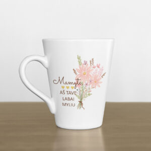 Latte Cup ,Mamyte,as tave labai myliu,,