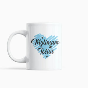 Cup  „Mylimam Teciui,,