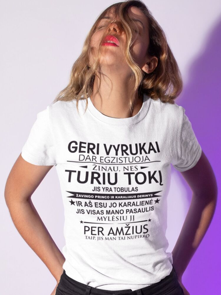 Printed T-shirt for Women ,,Geri vyrukai dar egzistuoja,,