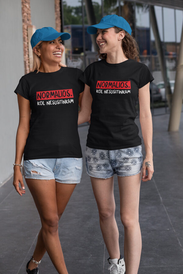 Printed T-shirt for Women ,,Normalios,kol nesusitinkam,,