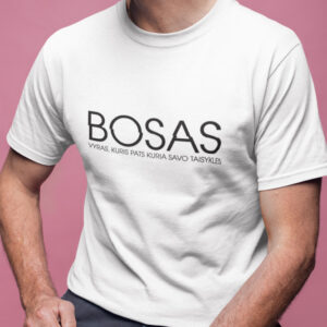 Printed T-shirt for Men „BOSAS VYRAS, KURIS PATS KURIA SAVO TAISYKLES“