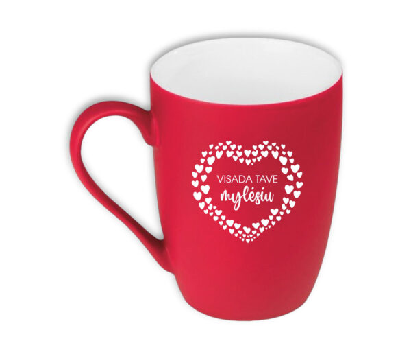 Engraved Cup ,,Visada tave mylesiu,,