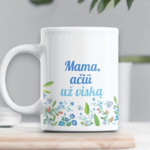 Cup ,,Mama,aciu uz viska,,