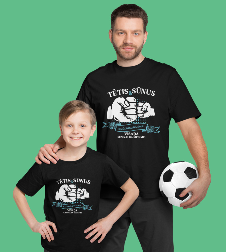 FATHER AND SON T-SHIRT "Tetis & Sunus,kai zodziai bejegiai visda susikalba sirdimi,,
