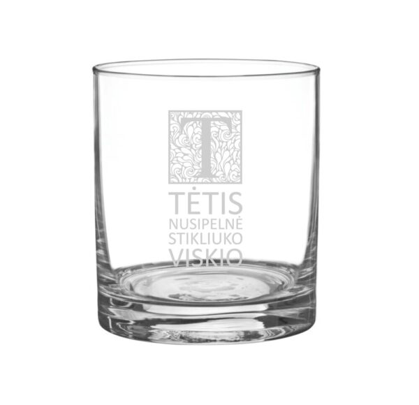 Engraved Glass ,,Tetis nusipelne stikliuko viskio,,