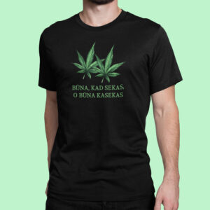 Printed T-shirt for Men ,,Buna,kad sekas,o buna kasekas,,