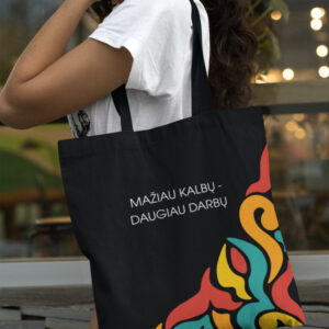 Shopping bag ,,Maziau kalbu,daugiau darbu,,